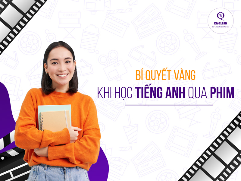 cách học tiếng Anh qua phim hiệu quả nhất