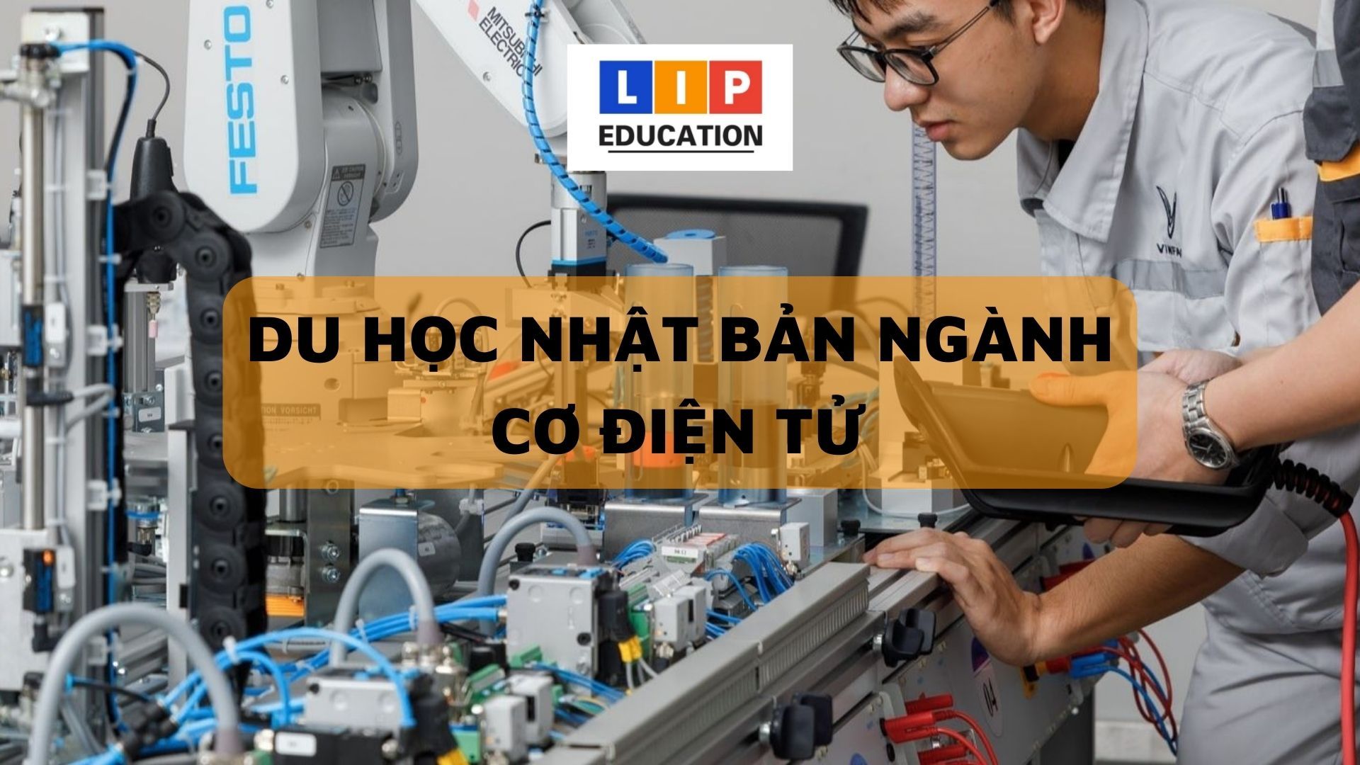 Du Học Nhật Bản Ngành Cơ Điện Tử – Những Thông Tin Cơ Bản