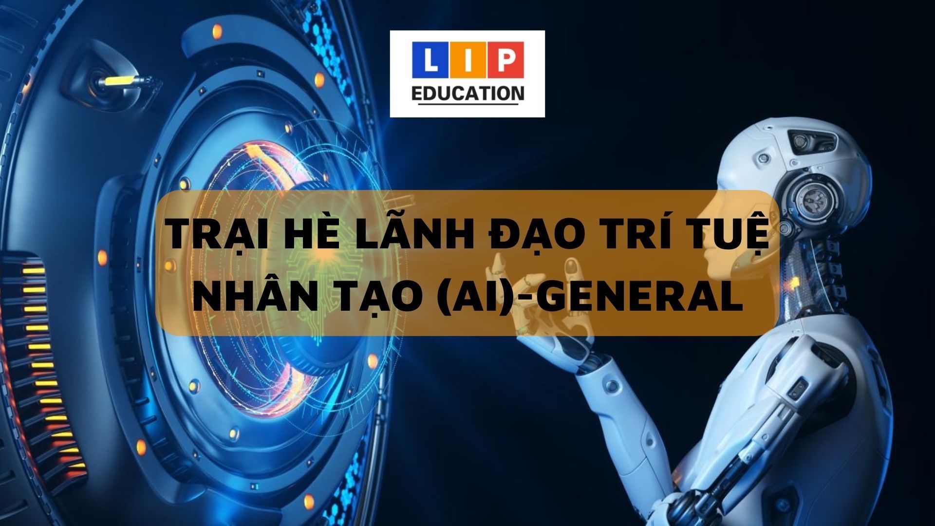 Trại Hè Lãnh Đạo Trí Tuệ Nhân Tạo (AI) – Khóa Căn Bản