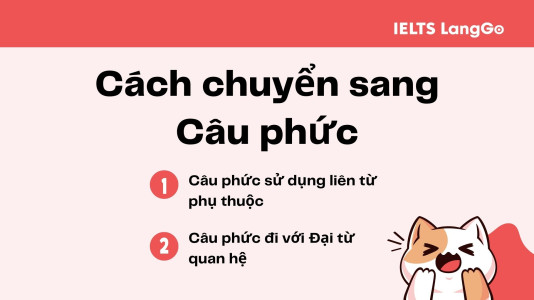 Có 2 cách chính để chuyển sang câu Phức