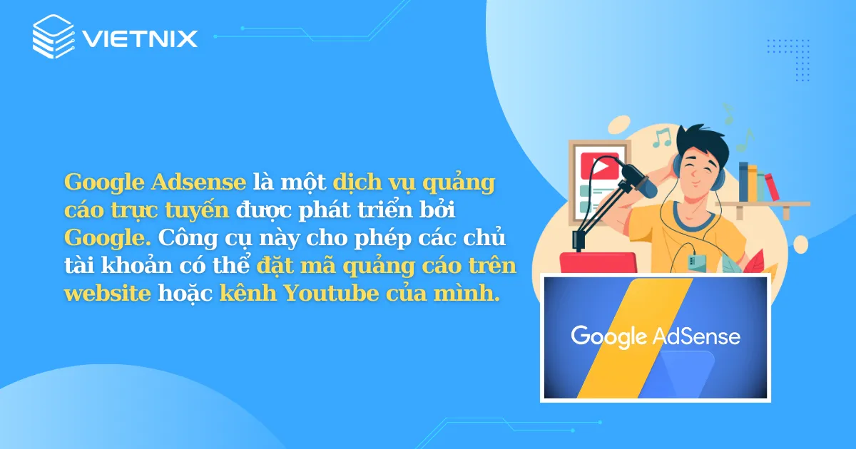 Khái quát về Google Adsense là gì?