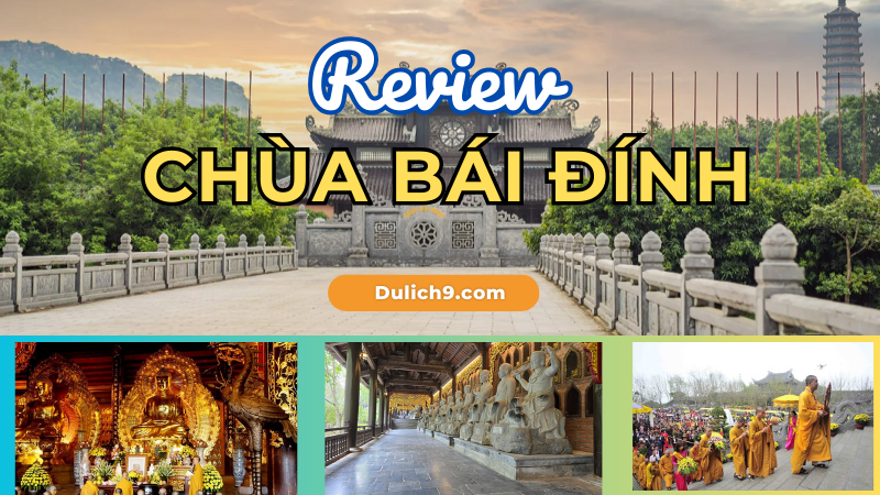 Review du lịch chùa Bái Đính có gì, hình ảnh thực tế