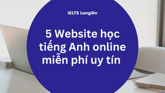 5 website học tiếng Anh online miễn phí uy tín nhất