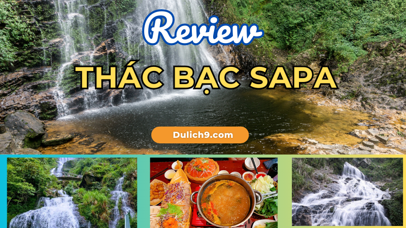 Review du lịch Thác Bạc Sapa có gì đẹp, ăn gì ngon rẻ