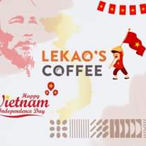 Có thể là hình ảnh về văn bản cho biết 'LEKAO'S COFFEE ietnam Happy ndependence Day'