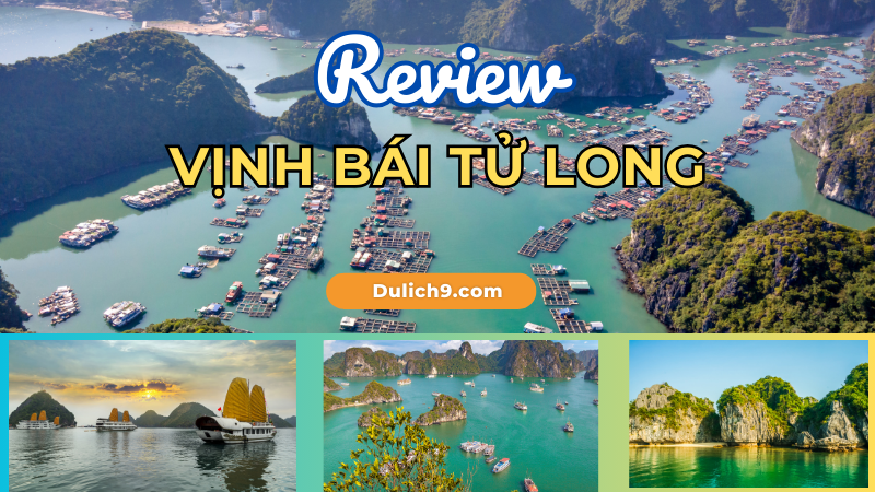 [🍜🥤🇻🇳] Review Vịnh Bái Tử Long có gì? Hình ảnh & cách mua vé