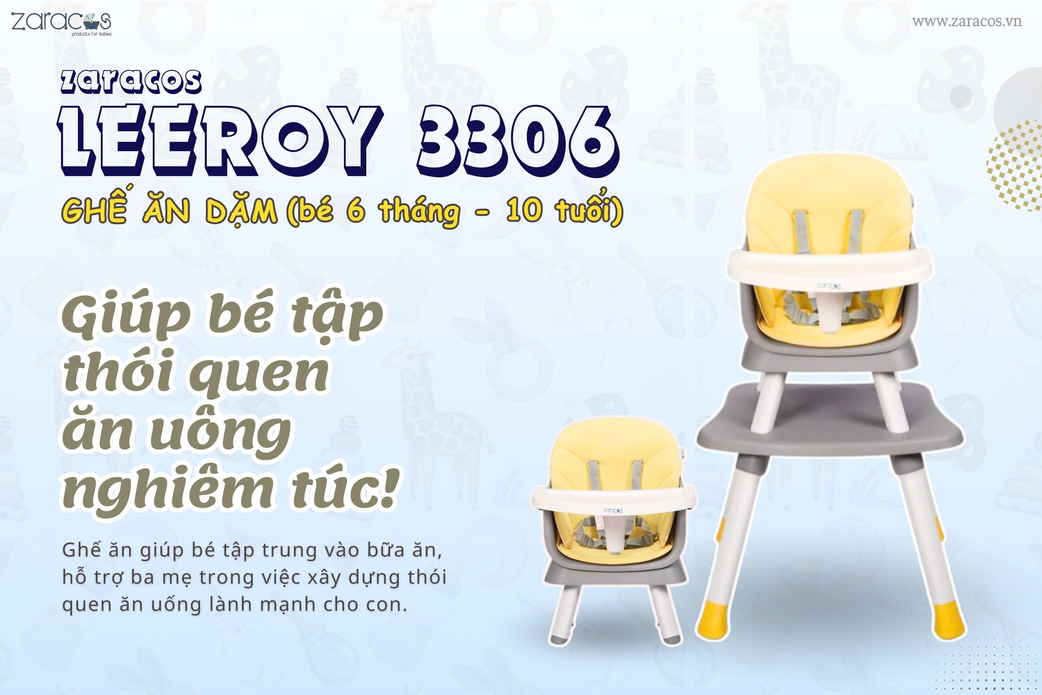 [???]  Zaracos Vietnam – nhà sản xuất những sản phẩm chăm sóc trẻ em chuyên nghiệp đến từ USA n ?‍?❤️️?⭐️  Ghế Ăn 𝐙𝐚𝐫𝐚𝐜𝐨𝐬 𝐋𝐞𝐞𝐫𝐨𝐲 𝟑𝟑𝟎𝟔 – Giúp Bé Tập Thói Quen Ăn Uống Nghiêm Túc! 

 Hình thành thói quen tốt từ sớm: Với Zaracos Leeroy 3306, bé sẽ học cách ngồi ăn , shares-0✔️ , likes-2❤️️ , date-2025-01-23 23:37:25????????